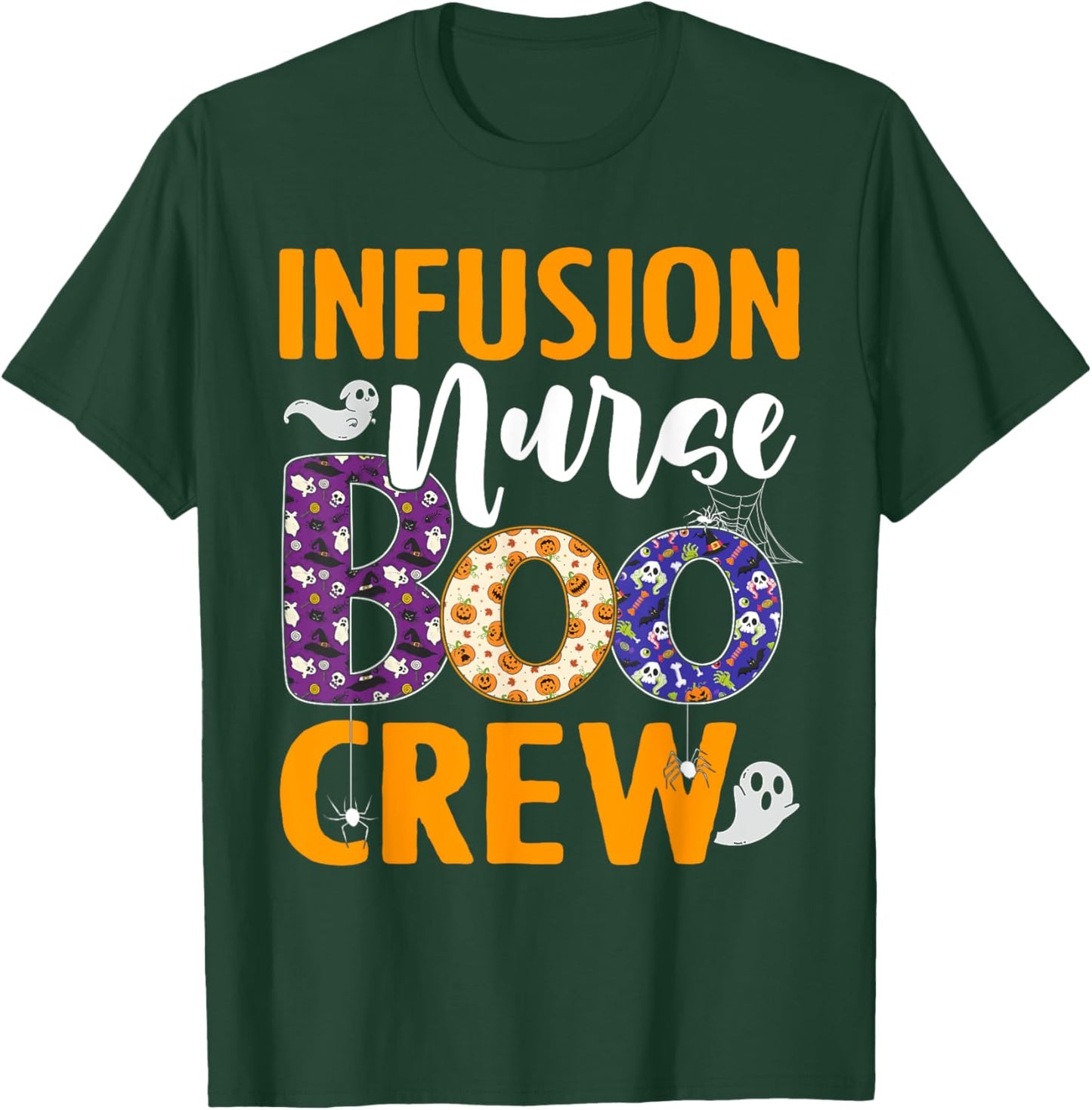 Infusion Nurse Boo Crew Scary Nurse Halloween Ghost Spider T-Shirt - T-Shirt | Forest