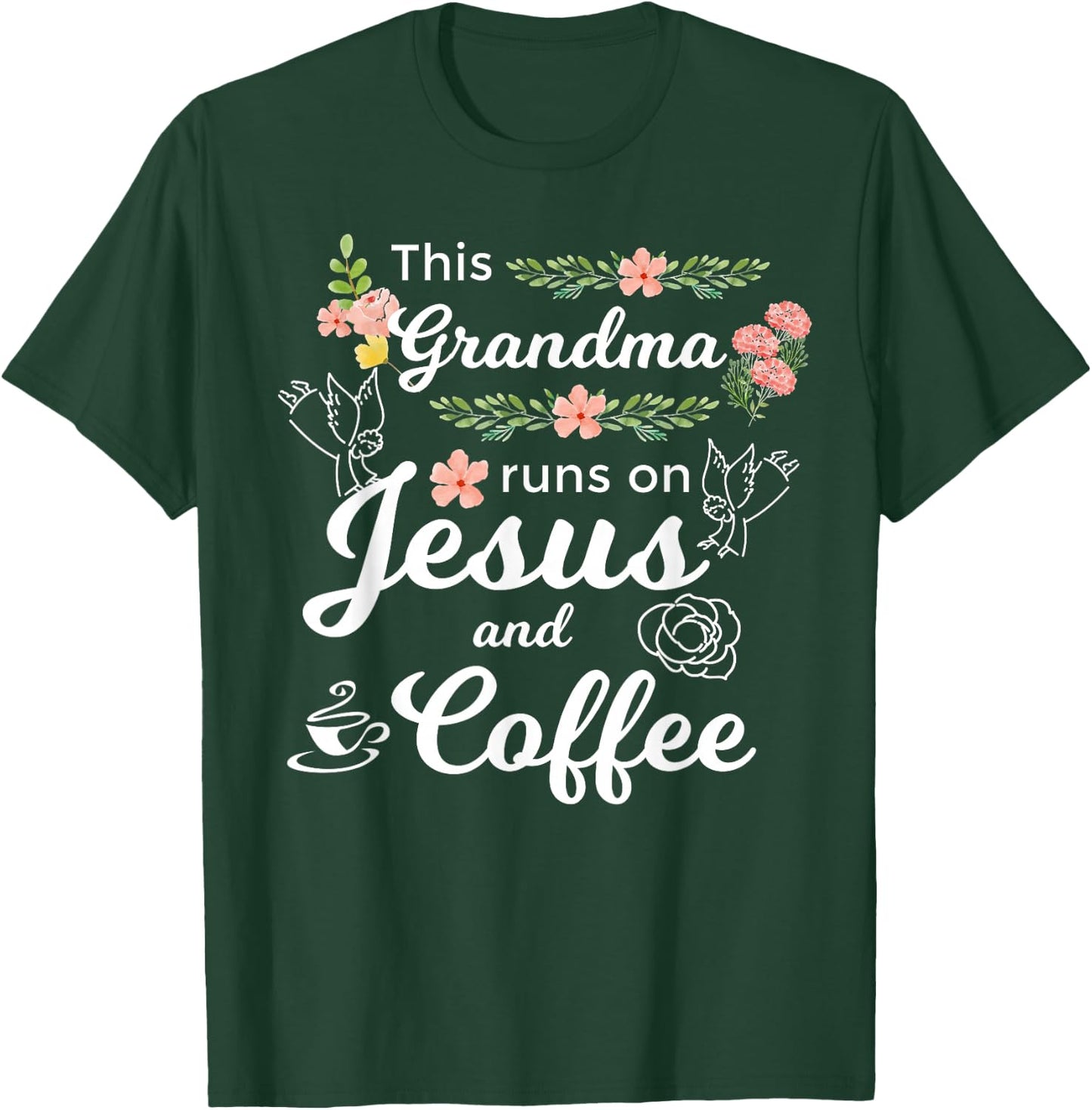This Grandma Runs On Jesus And Coffee Funny Mom Religious T-Shirt - T-Shirt | Forest