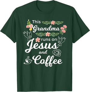 This Grandma Runs On Jesus And Coffee Funny Mom Religious T-Shirt - T-Shirt | Forest
