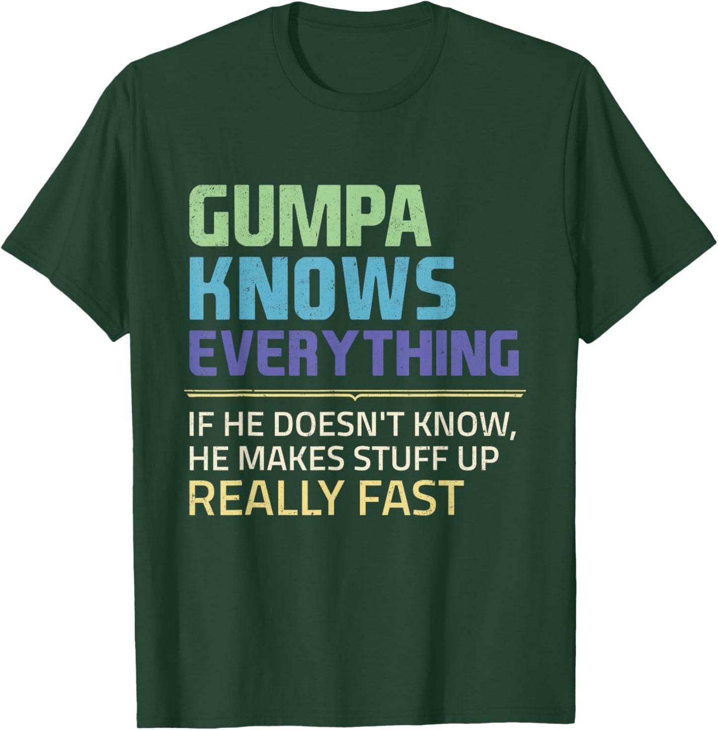 Gumpa Knows Everything If He Doesn't Know Father's Day Men T-Shirt - T-Shirt | Forest