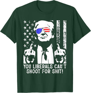 Trump You Liberals Can't Shoot for Shit American USA Flag T-Shirt - T-Shirt | Forest