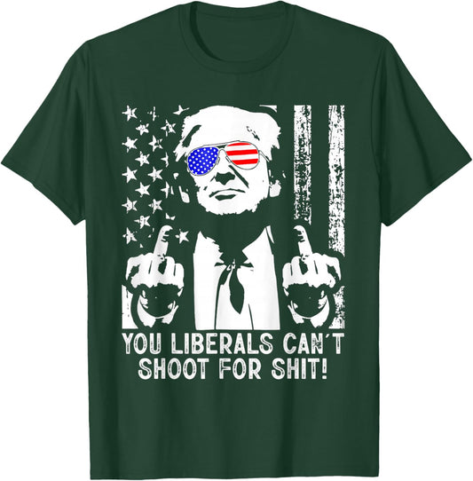 Trump You Liberals Can't Shoot for Shit American USA Flag T-Shirt - T-Shirt | Forest