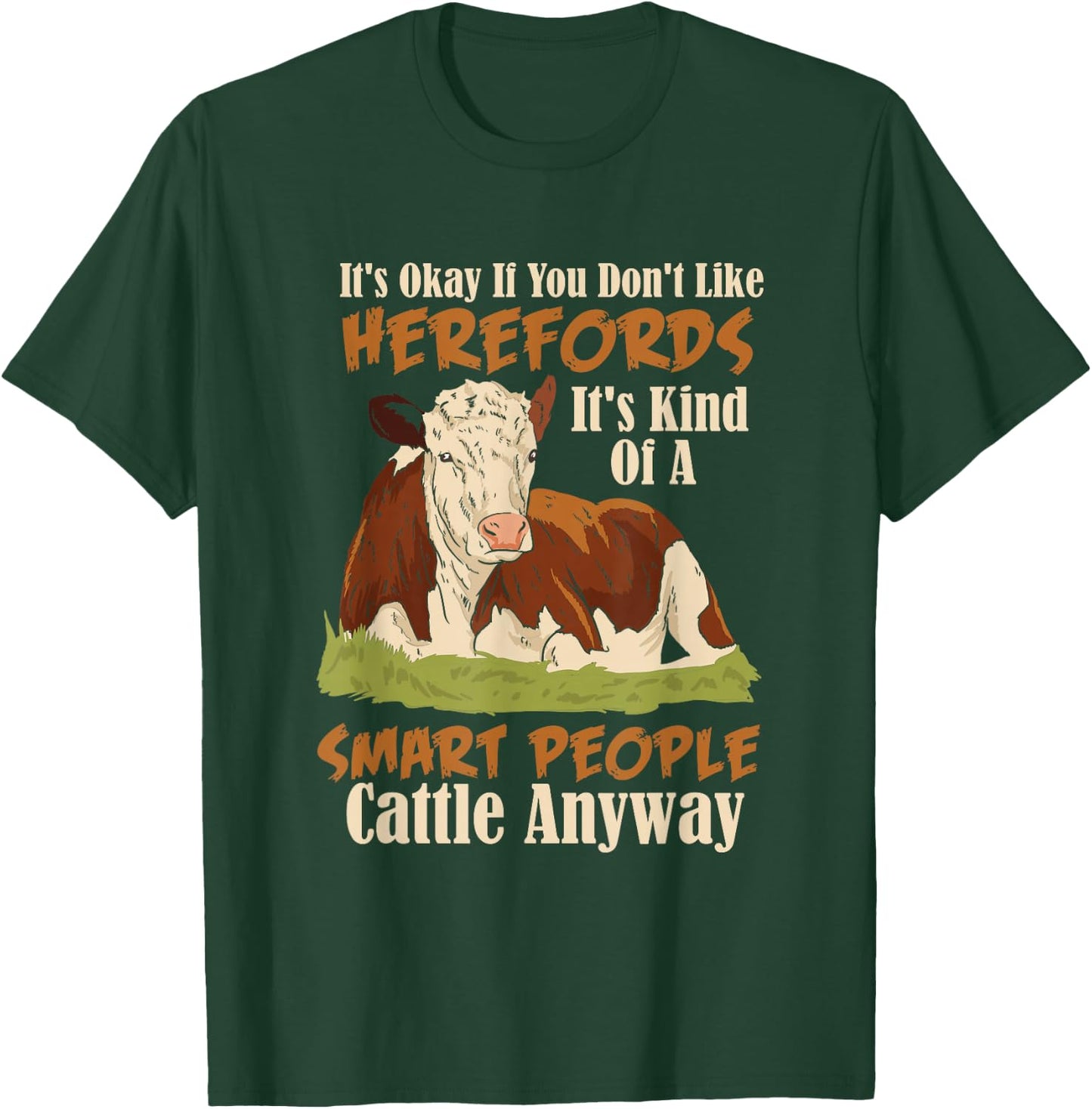 Hereford Smart People Cattle Beef Cow Livestock Farm Humor T-Shirt - T-Shirt | Forest