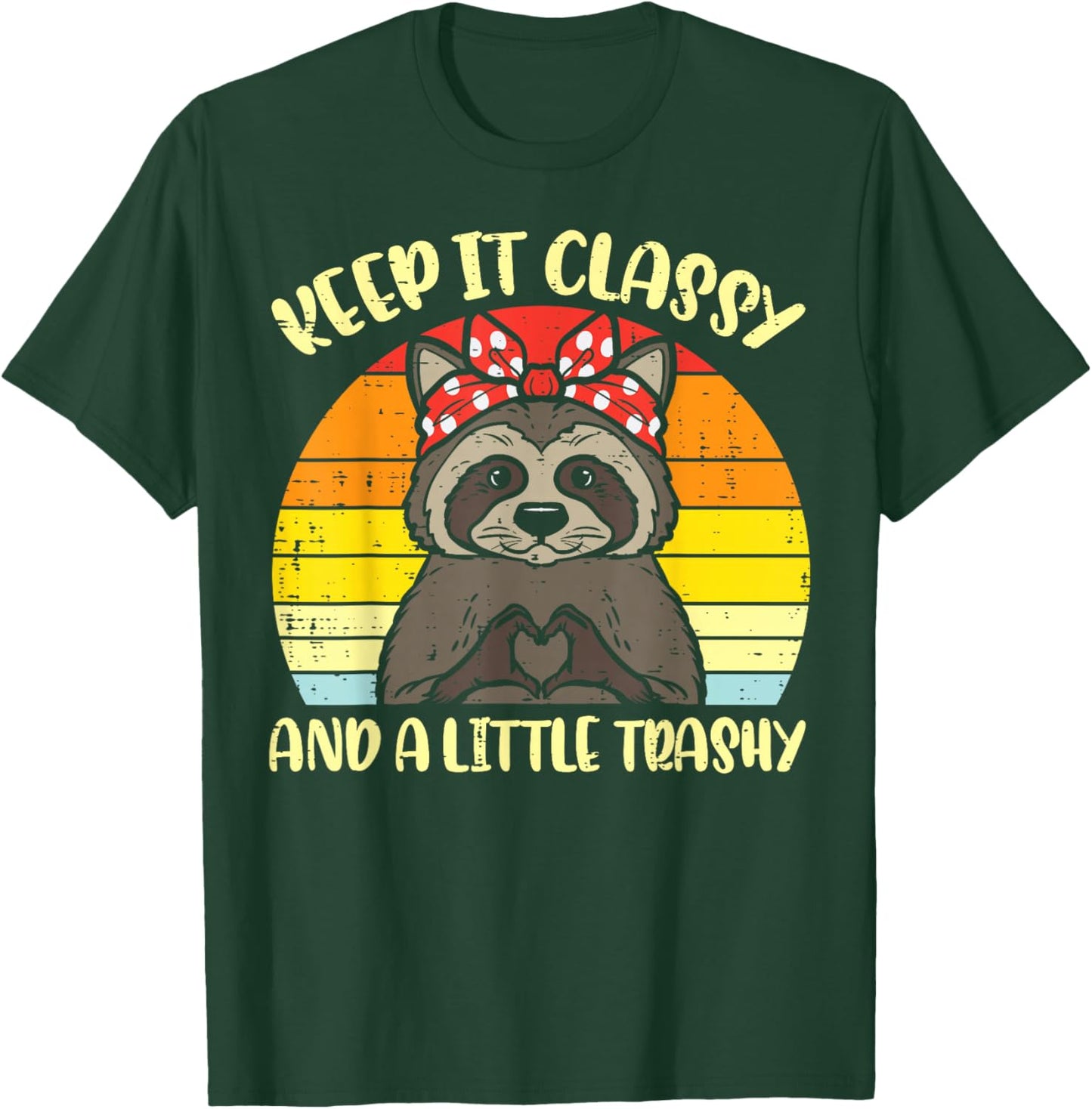 Raccoon Keep It Classy Little Trashy Mom Women Girls Kids T-Shirt - T-Shirt | Forest