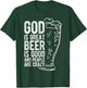 God is Great Beer is Good and People Are Crazy T-Shirt - T-Shirt | Forest