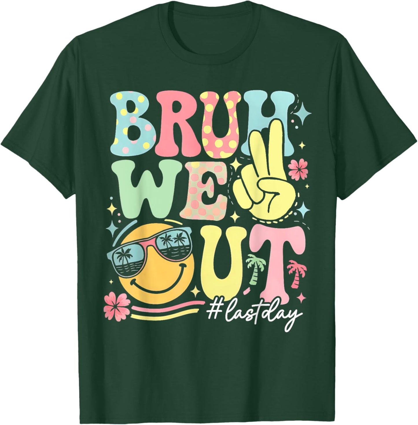 Retro Groovy Bruh We Out Last Day Last Day Of School T-Shirt - T-Shirt | Forest
