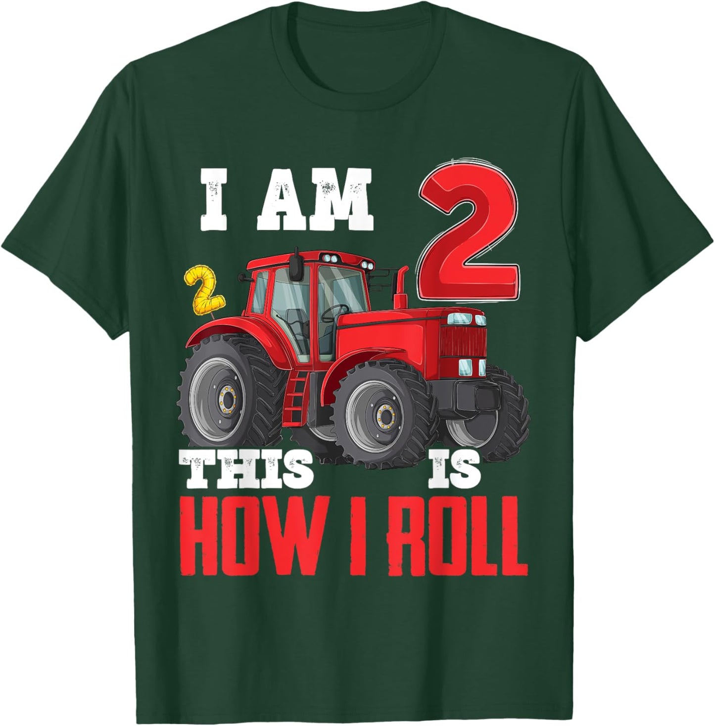 I Am Two 2 This is How I Roll 2nd Birthday Two Years Tractor T-Shirt - T-Shirt | Forest