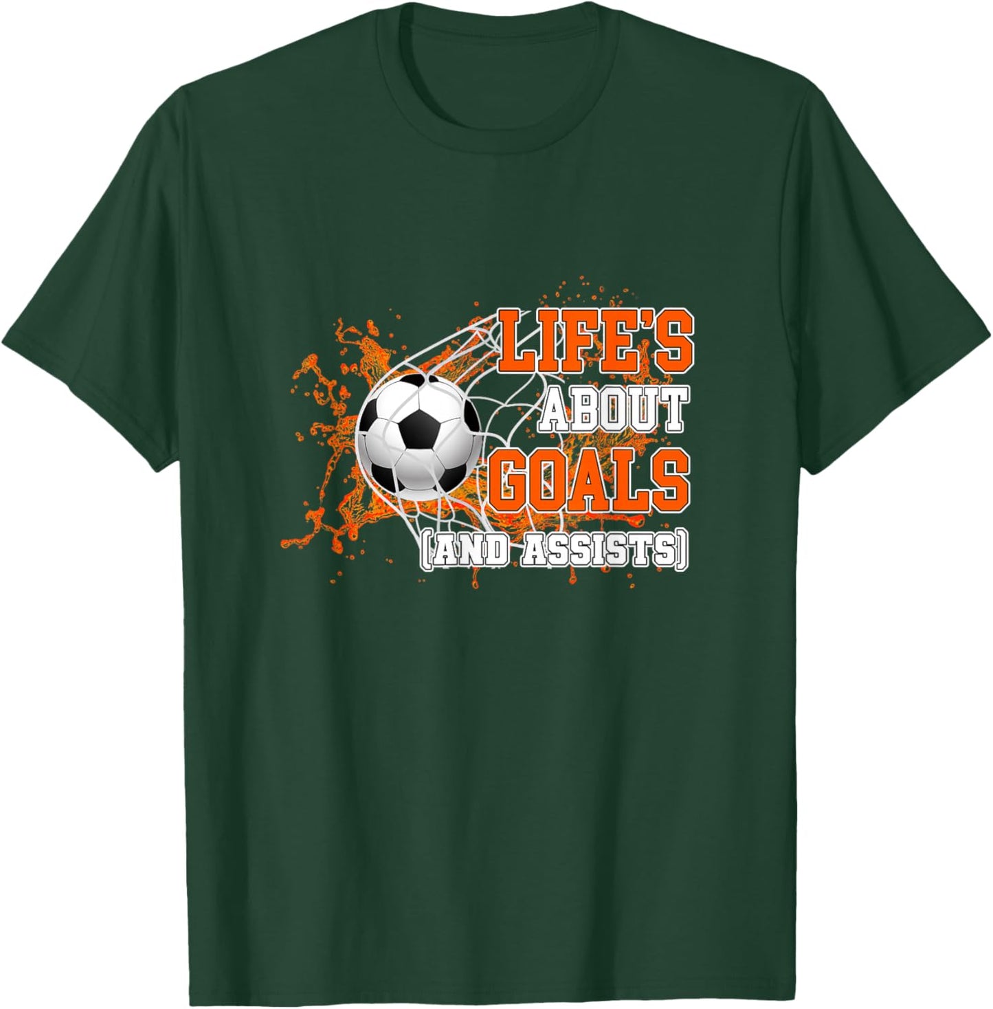 Life Is About Goals And Assists Soccer Player Sports Futbol T-Shirt - T-Shirt | Forest