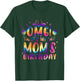 OMG It's My Mom Birthday Happy Family Tie Dye T-Shirt - T-Shirt | Forest