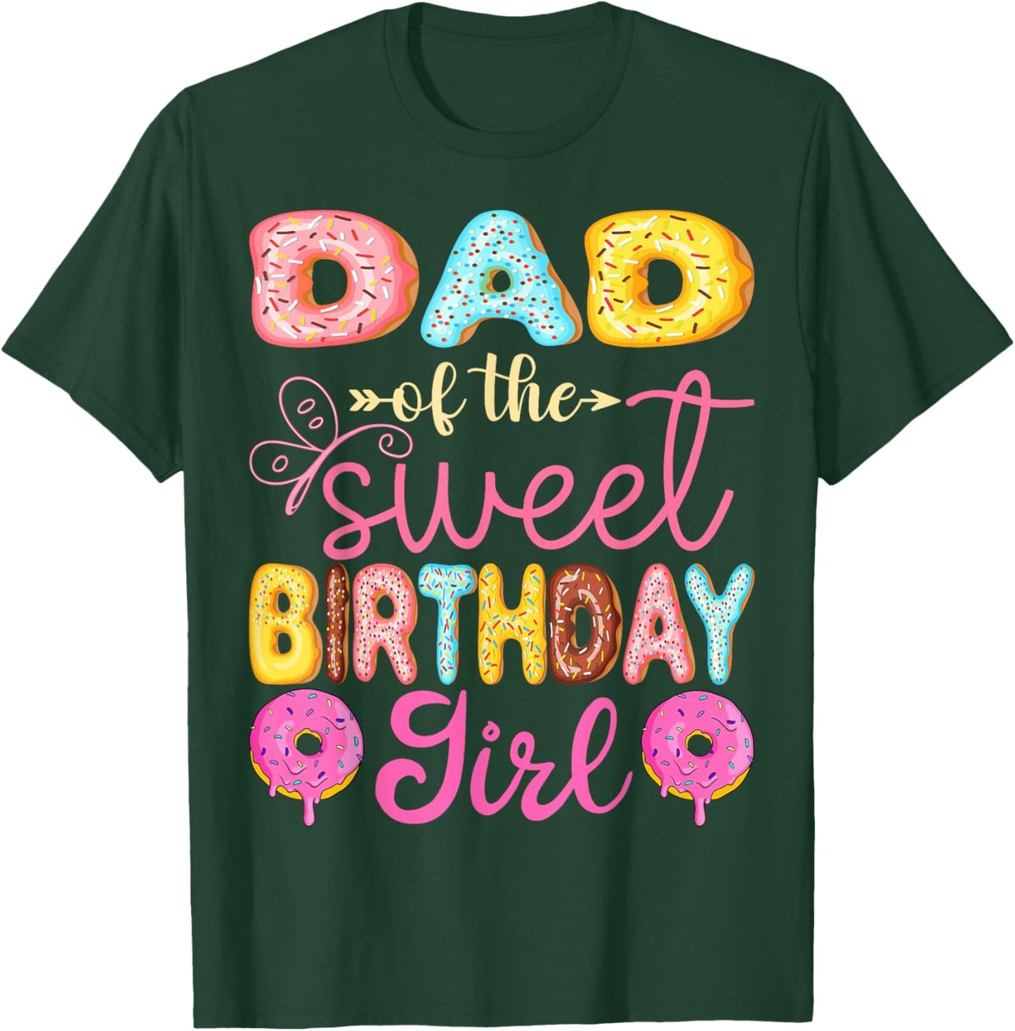 Dad Of The Sweet Birthday Girl Donut Lover Party T-Shirt - T-Shirt | Forest