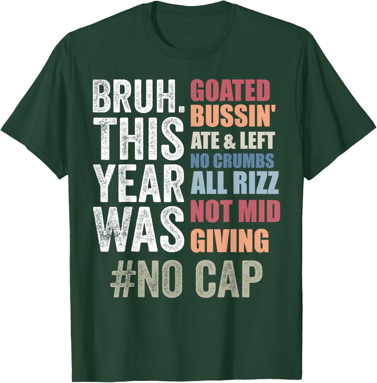 Bruh This Year Was Goated No Cap Funny Last Day of School T-Shirt - T-Shirt | Forest