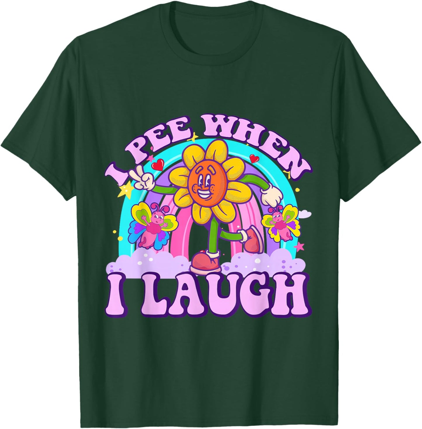 I Pee When I Laugh Funny Sarcastic Ironic Y2K Inappropriate T-Shirt - T-Shirt | Forest