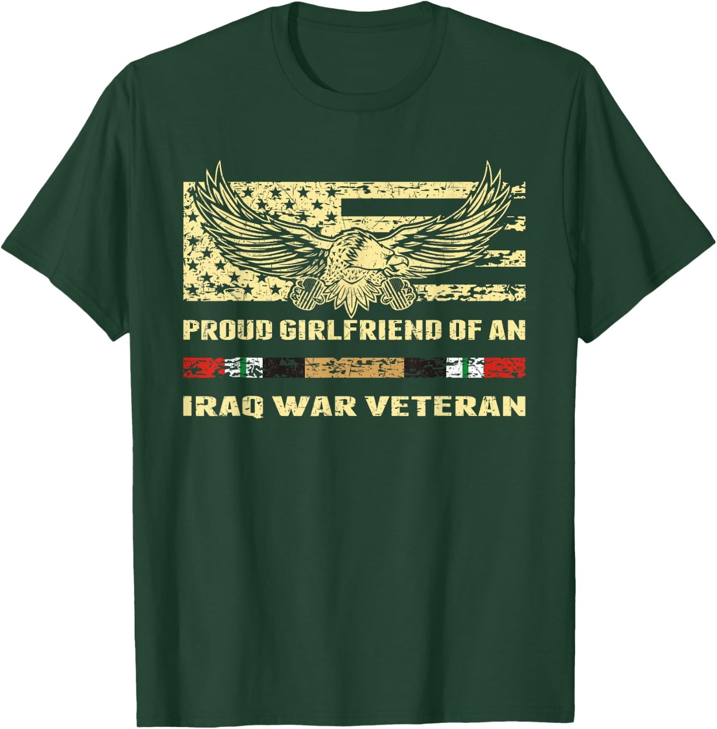 Proud Girlfriend Of an Iraq War Veteran Vet's Lover Gift T-Shirt - T-Shirt | Forest