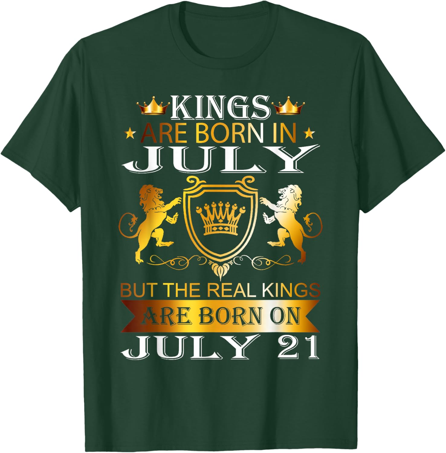 Kings Are Born On July 21st Birthday Bday Men Boy Kid T-Shirt - T-Shirt | Forest