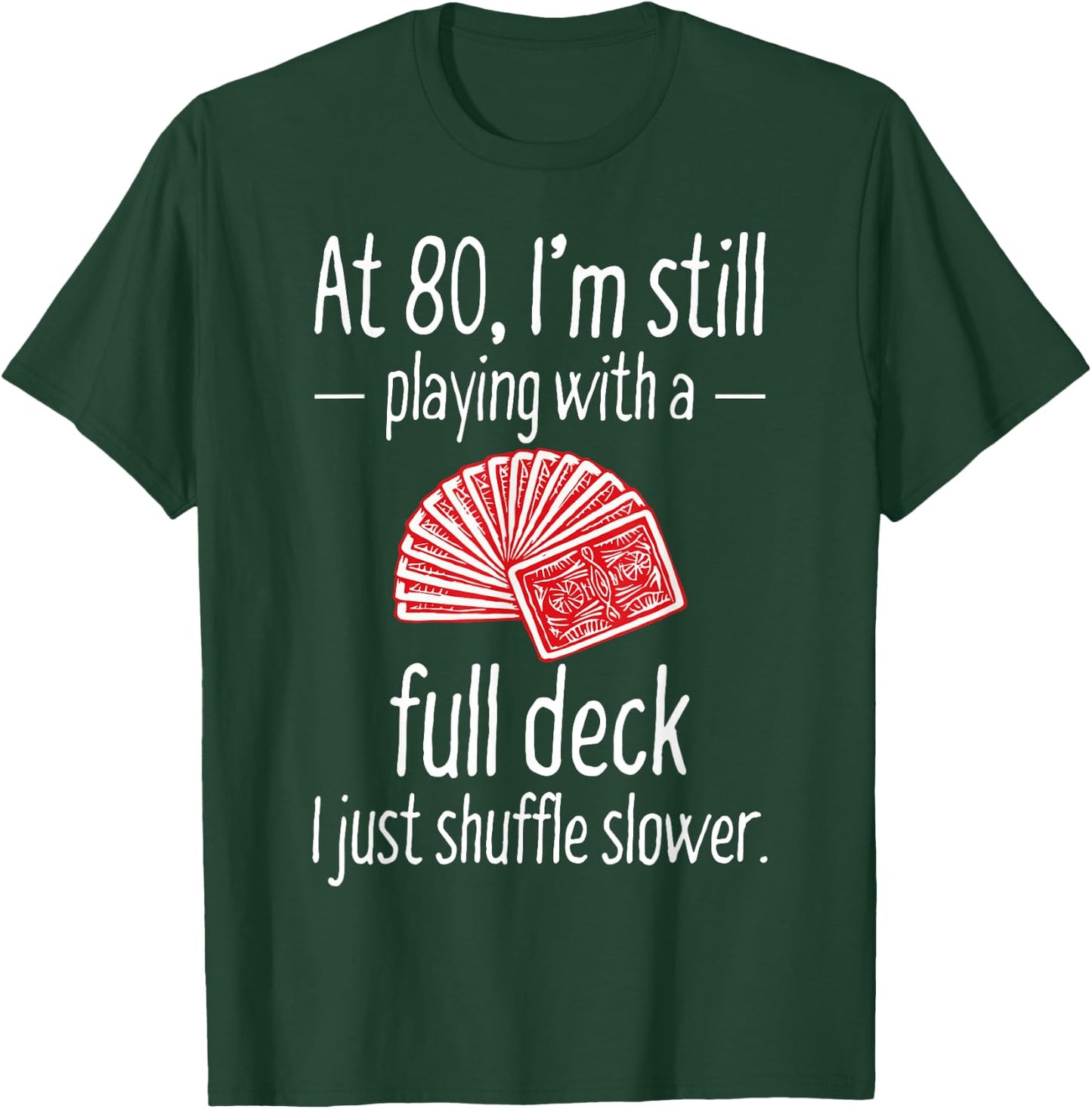 Funny 80th Birthday Gift 80 Year Old Cards T-Shirt - T-Shirt | Forest