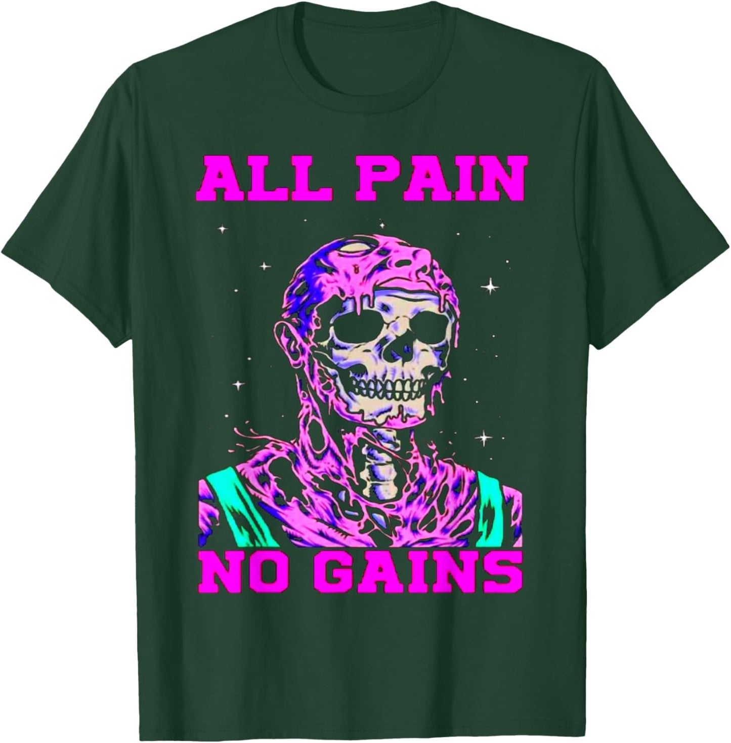 All Pain No Gains Fitness Weightlifting Bodybuilding Gym T-Shirt - T-Shirt | Forest