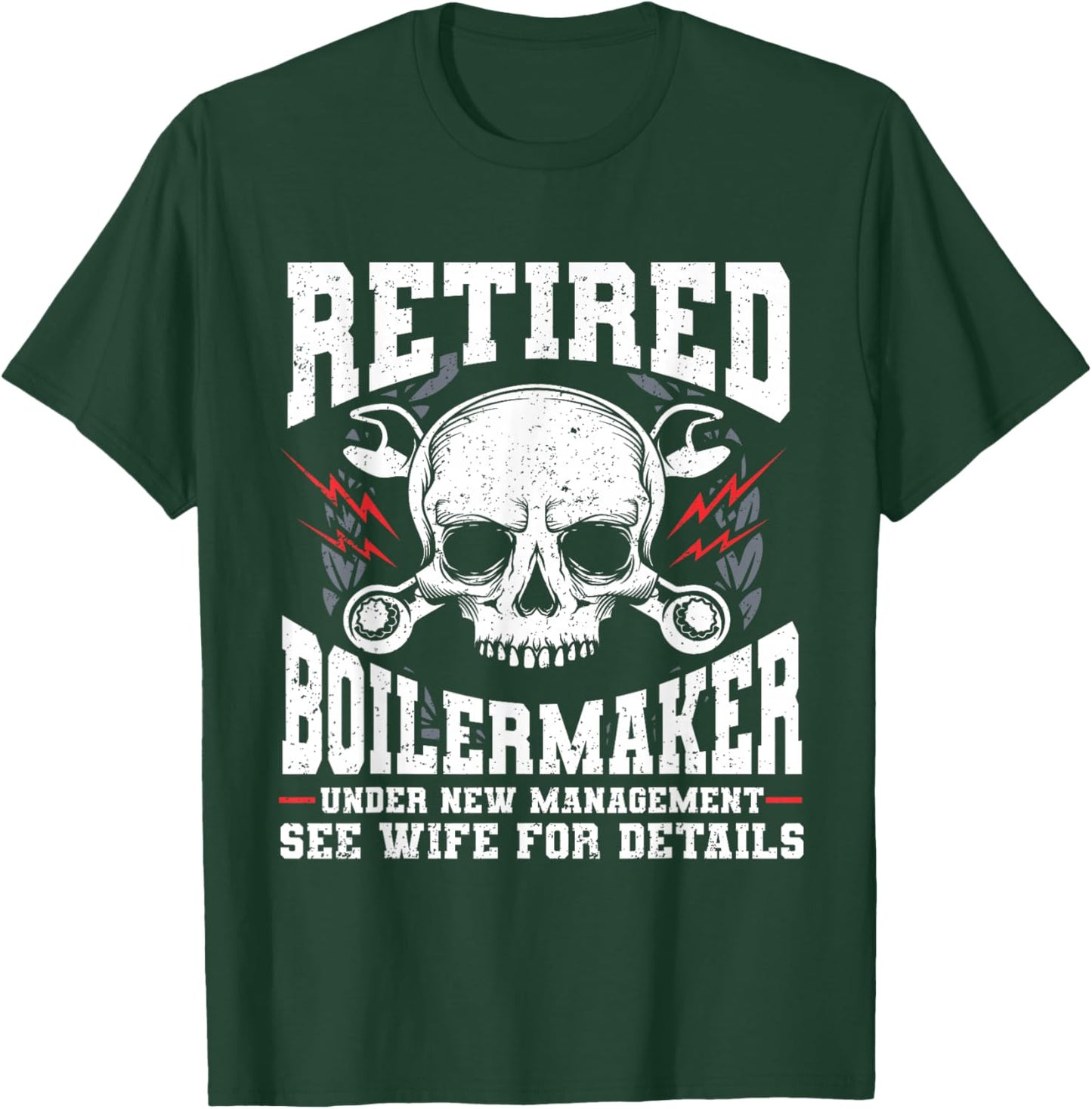 Boiler Maker Retired Boilermaker Union Boilermaker T-Shirt - T-Shirt | Forest
