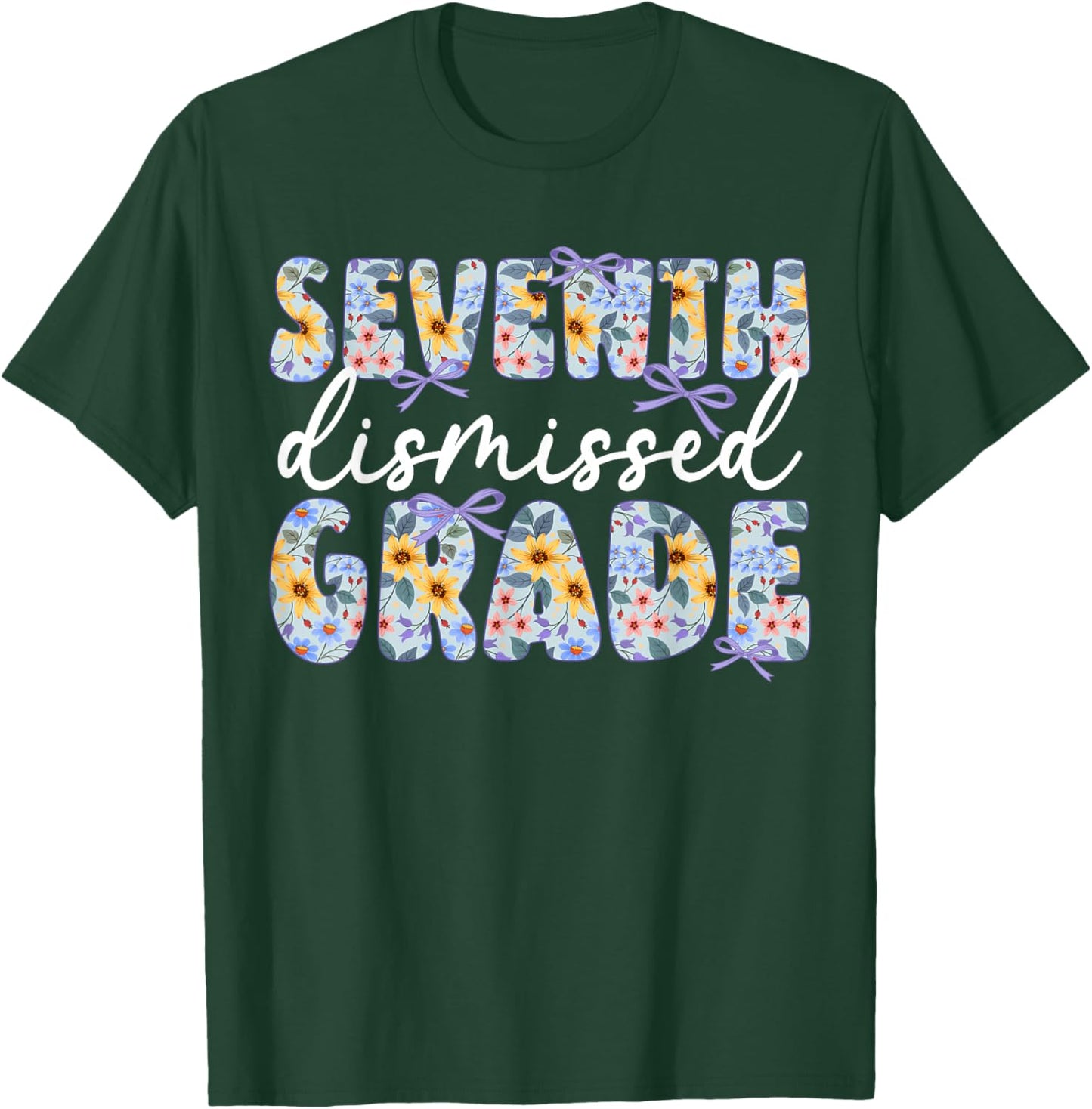 Seventh Grade Dismissed 7th Grade Last Day of 7th Grade T-Shirt - T-Shirt | Forest
