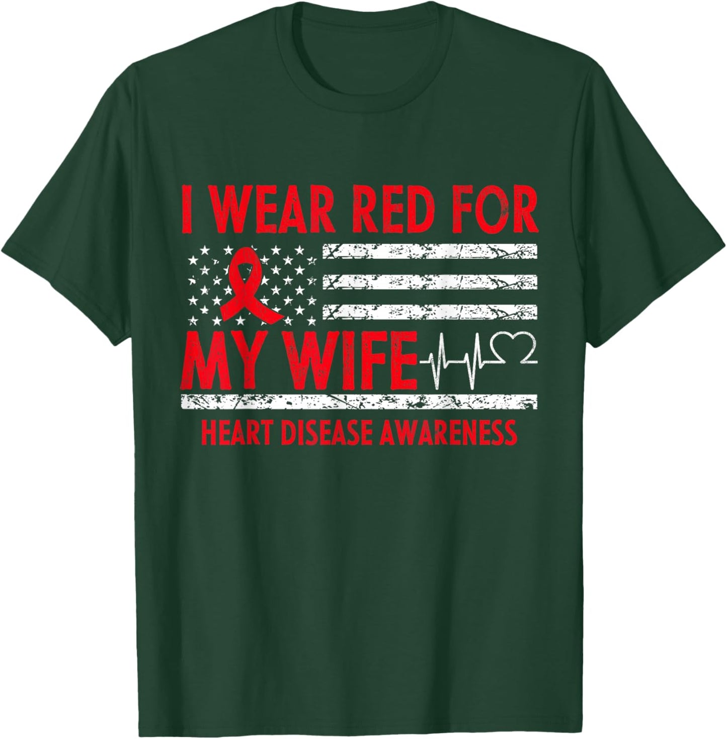 I Wear Red For My Wife Heart Disease Awareness T-Shirt - T-Shirt | Forest