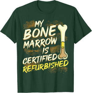 Bone Marrow Refurbished Donator Transplant Organ Donor Green T-Shirt - T-Shirt | Forest