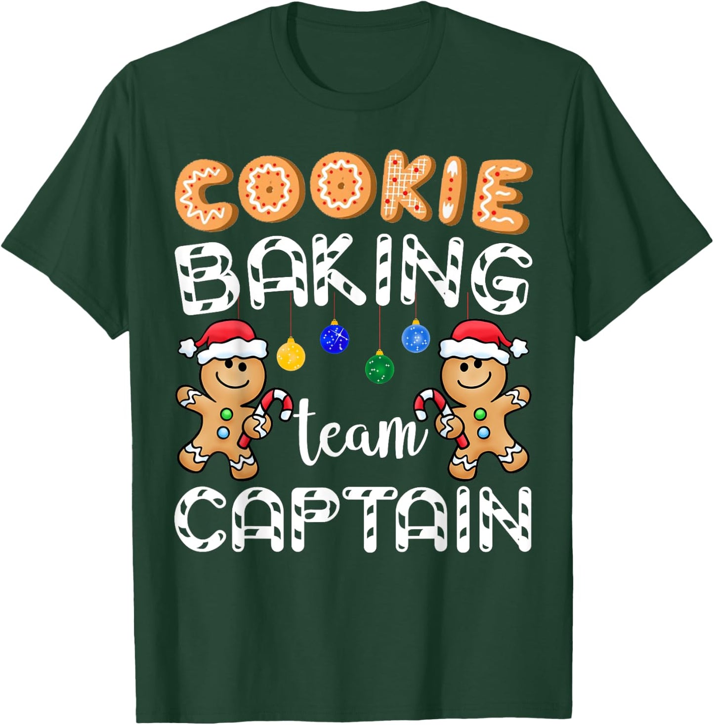 Cookie Baking Team Captain Gingerbread Funny Christmas Gift T-Shirt - T-Shirt | Forest