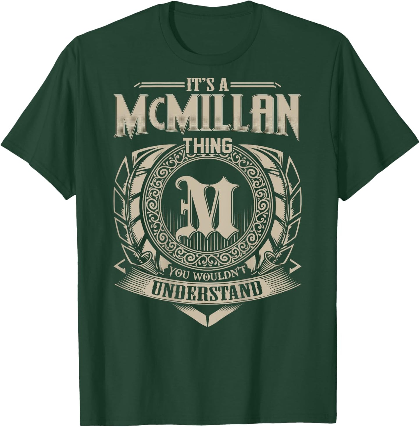 It's A McMILLAN Thing You Wouldn't Understand Family Name T-Shirt - T-Shirt | Forest