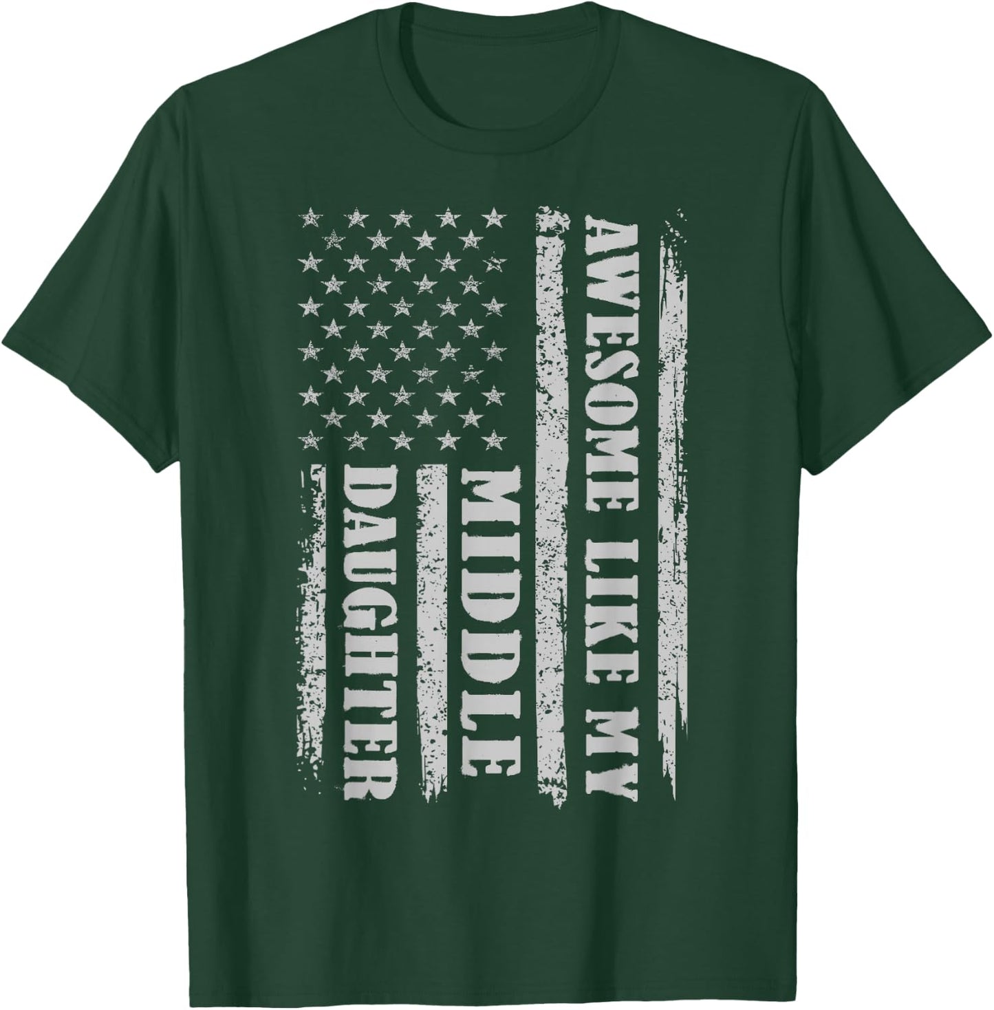 Awesome Like My Middle Daughter Gifts Men Funny for Dad USA T-Shirt - T-Shirt | Forest