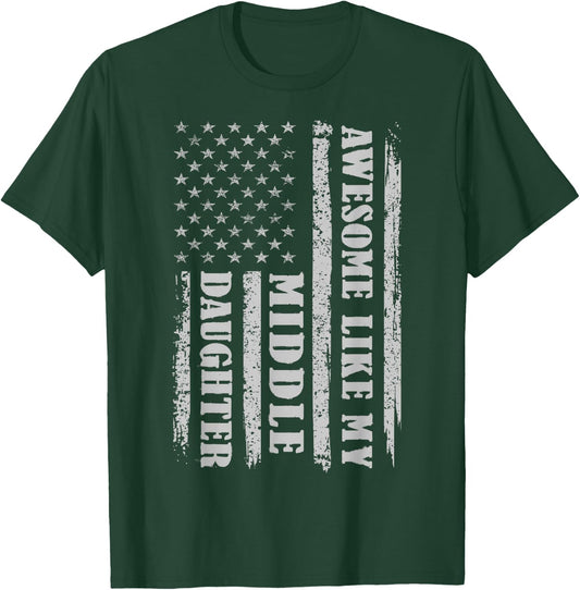 Awesome Like My Middle Daughter Gifts Men Funny for Dad USA T-Shirt - T-Shirt | Forest