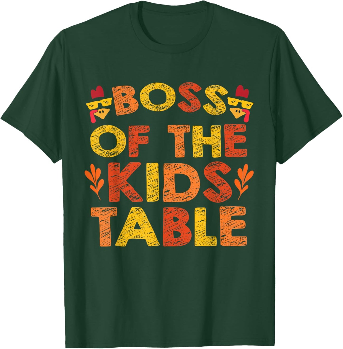 Boss of the Kids Table Thanksgiving T-Shirt - T-Shirt | Forest