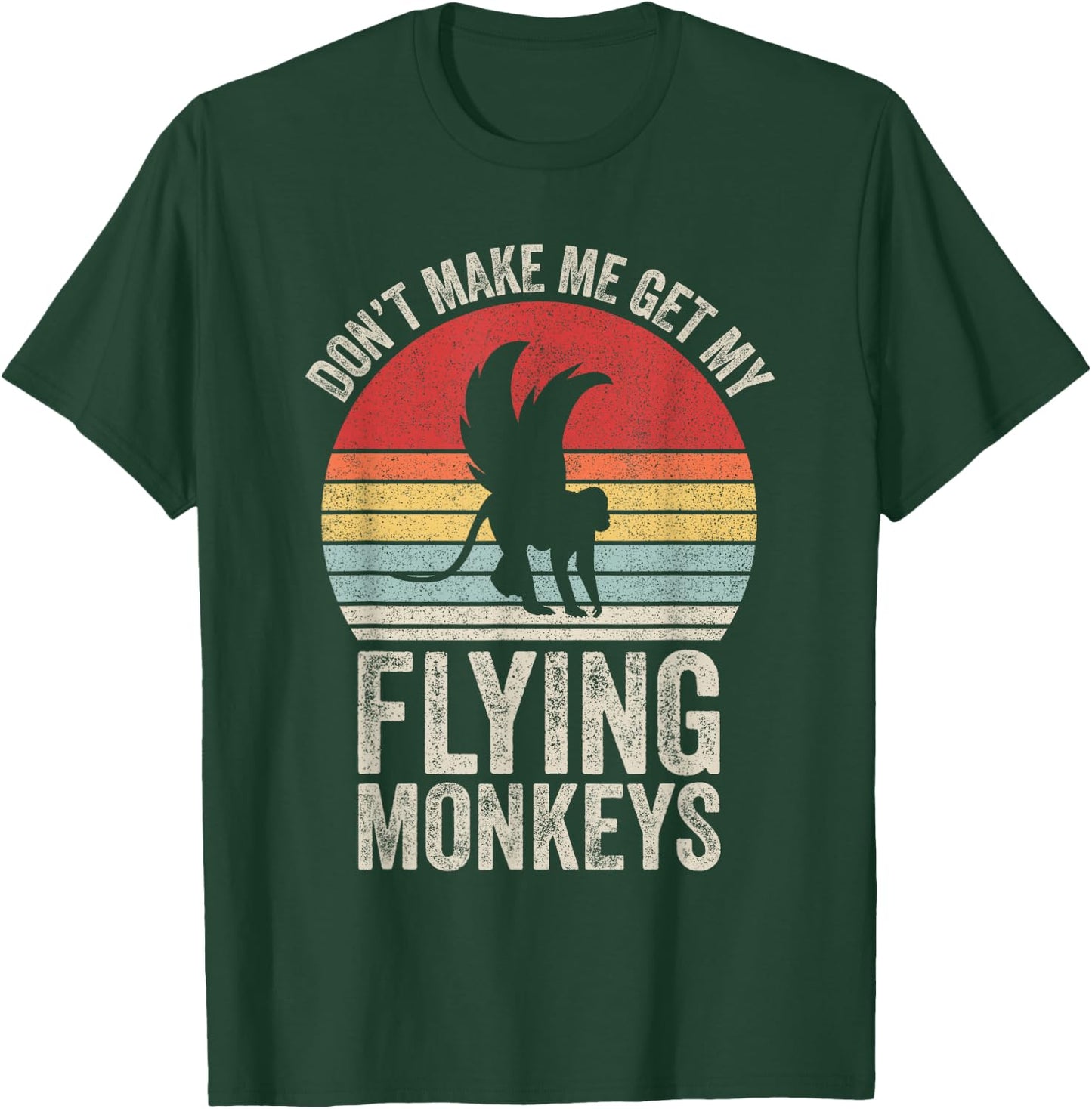 Vintage Retro Don't Make Me Get My Flying Monkeys T-Shirt - T-Shirt | Forest
