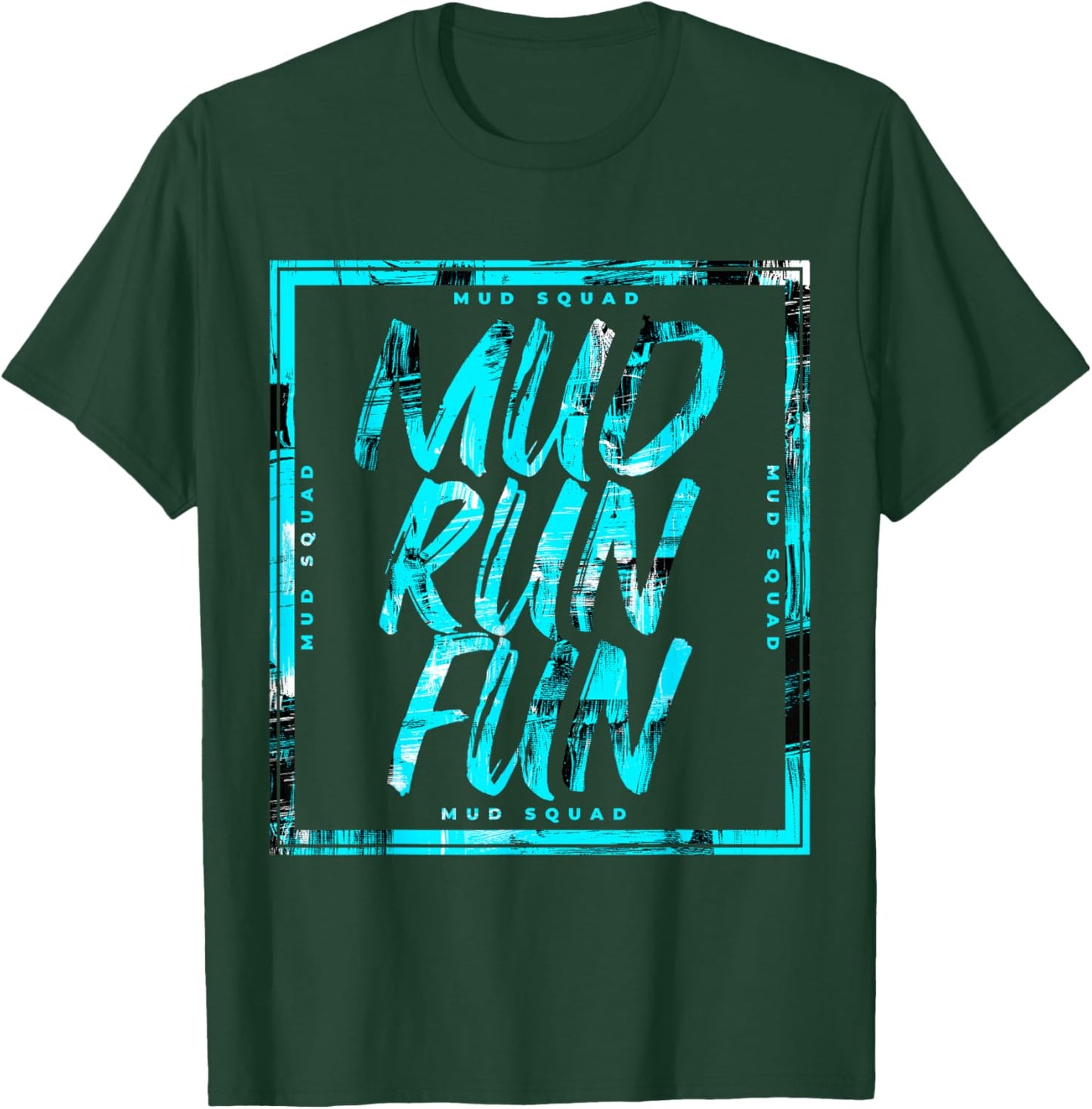 Mud Run Fun SQUAD Mudder BLUE Trail Running and Mudding T-Shirt - T-Shirt | Forest