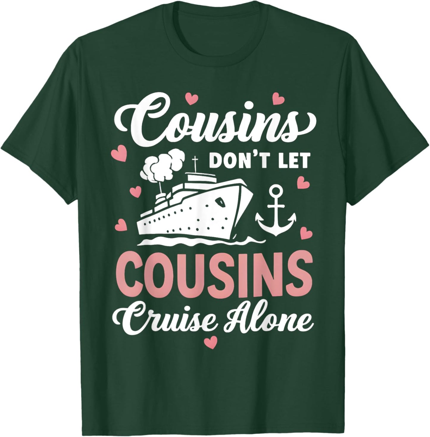 Cousins Don't Let Cousins Cruise Alone Family Trip couple , Small, Black T-Shirt - T-Shirt | Forest