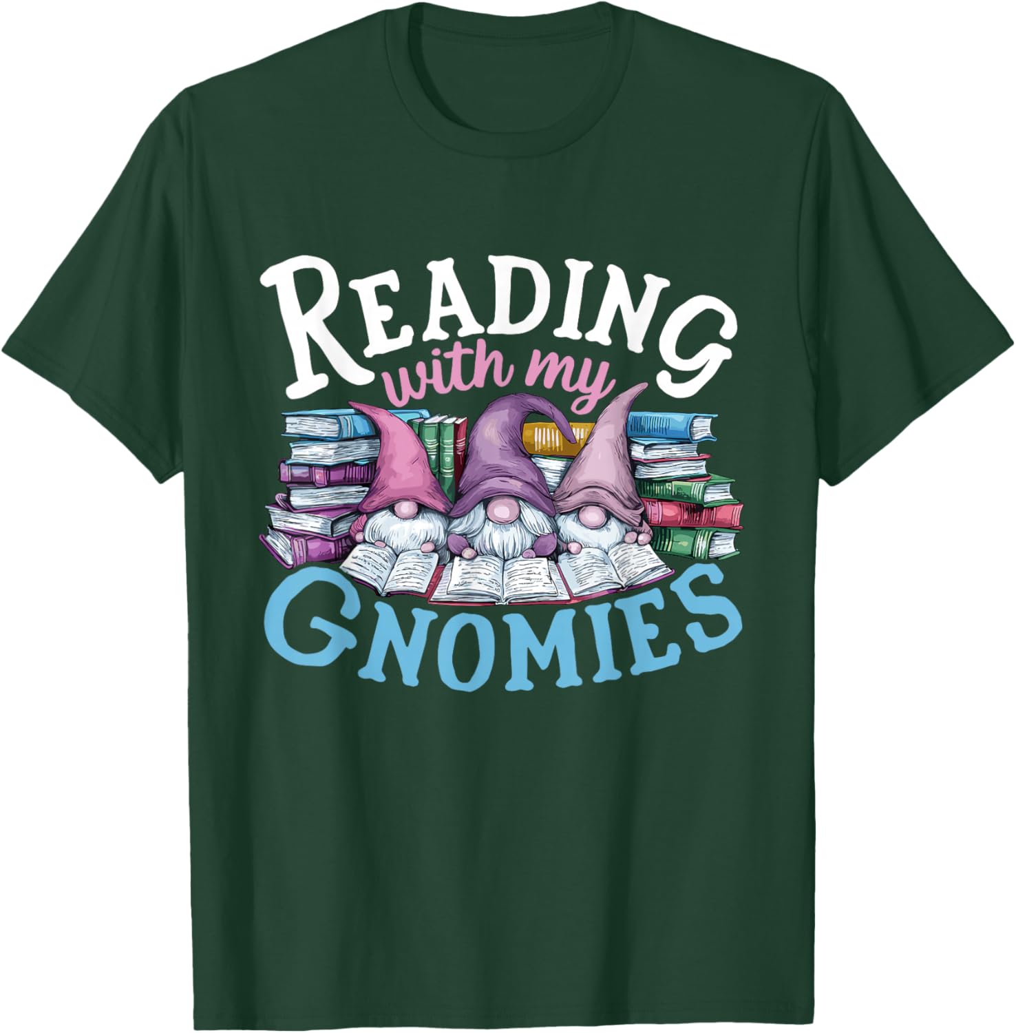 Cute Reading With My Gnomies,Funny Gnome Book Bookworm Lover T-Shirt - T-Shirt | Forest