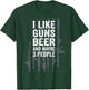 I Like Guns Beer & Maybe 3 People - Funny USA Flag Drinking Women Men T-Shirt - T-Shirt | Forest