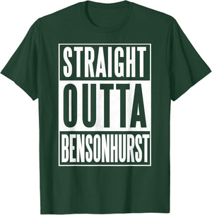 Straight Outta Bensonhurst Brooklyn T-Shirt - T-Shirt | Forest