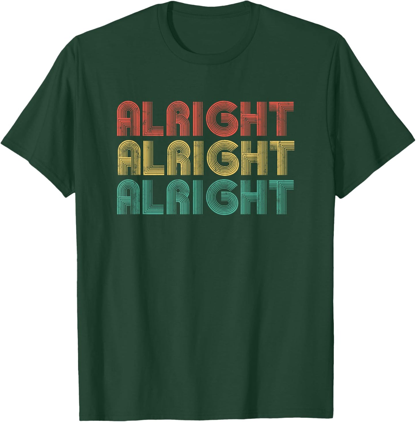 Alright Retro 70's Distressed Vintage Classic Seventies T-Shirt - T-Shirt | Forest