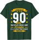 Made 90 Years Ago Birthday Man Joke 90 Years T-Shirt - T-Shirt | Forest