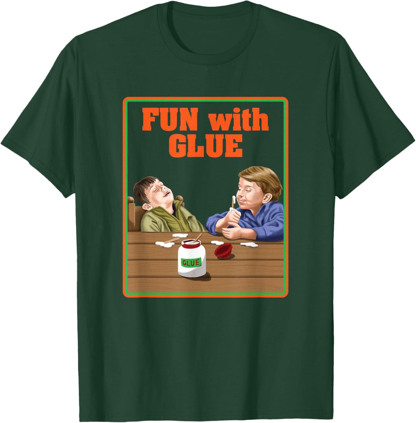 Fun With Glue Funniest Shirt Ever - Funny Sarcasm T-Shirt - T-Shirt | Forest