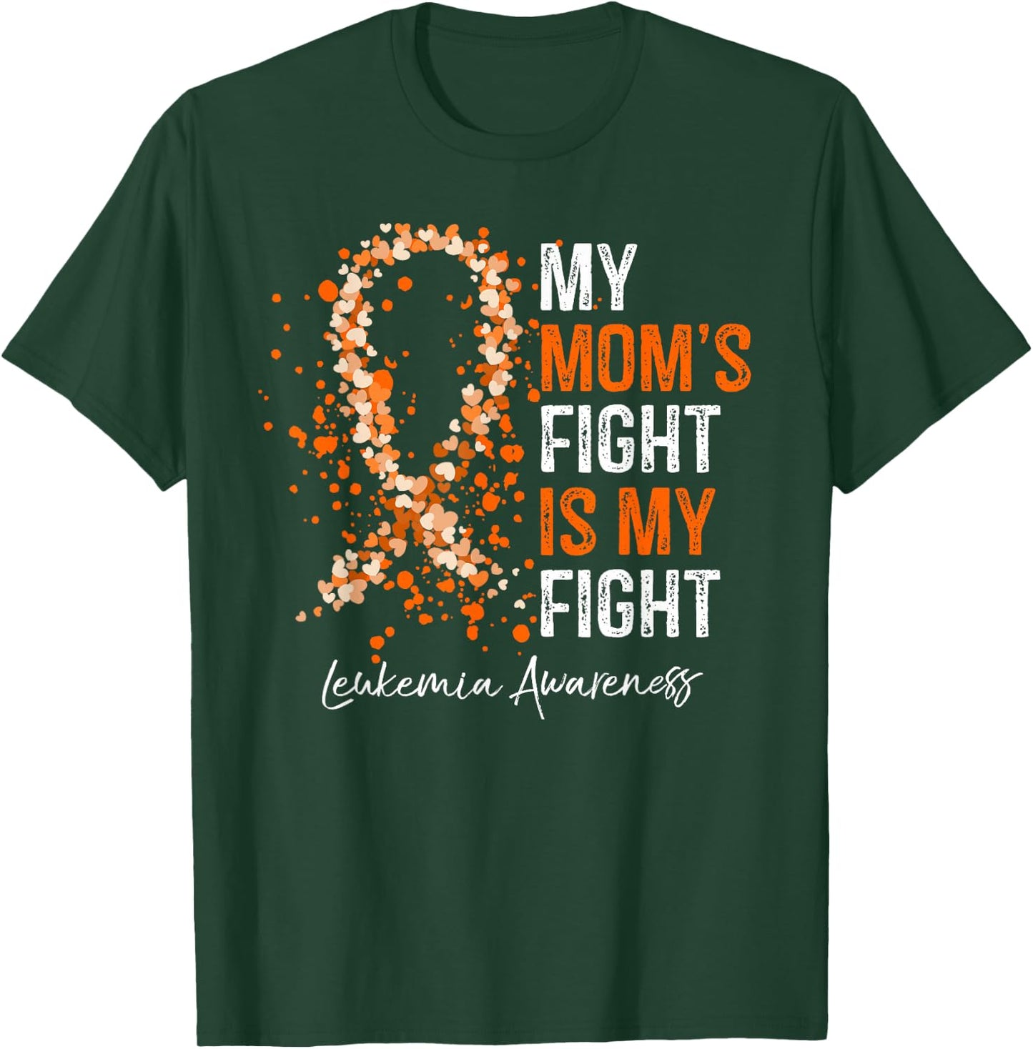 My Mom's Fight Is My Fight - Leukemia Awareness Gifts T-Shirt - T-Shirt | Forest