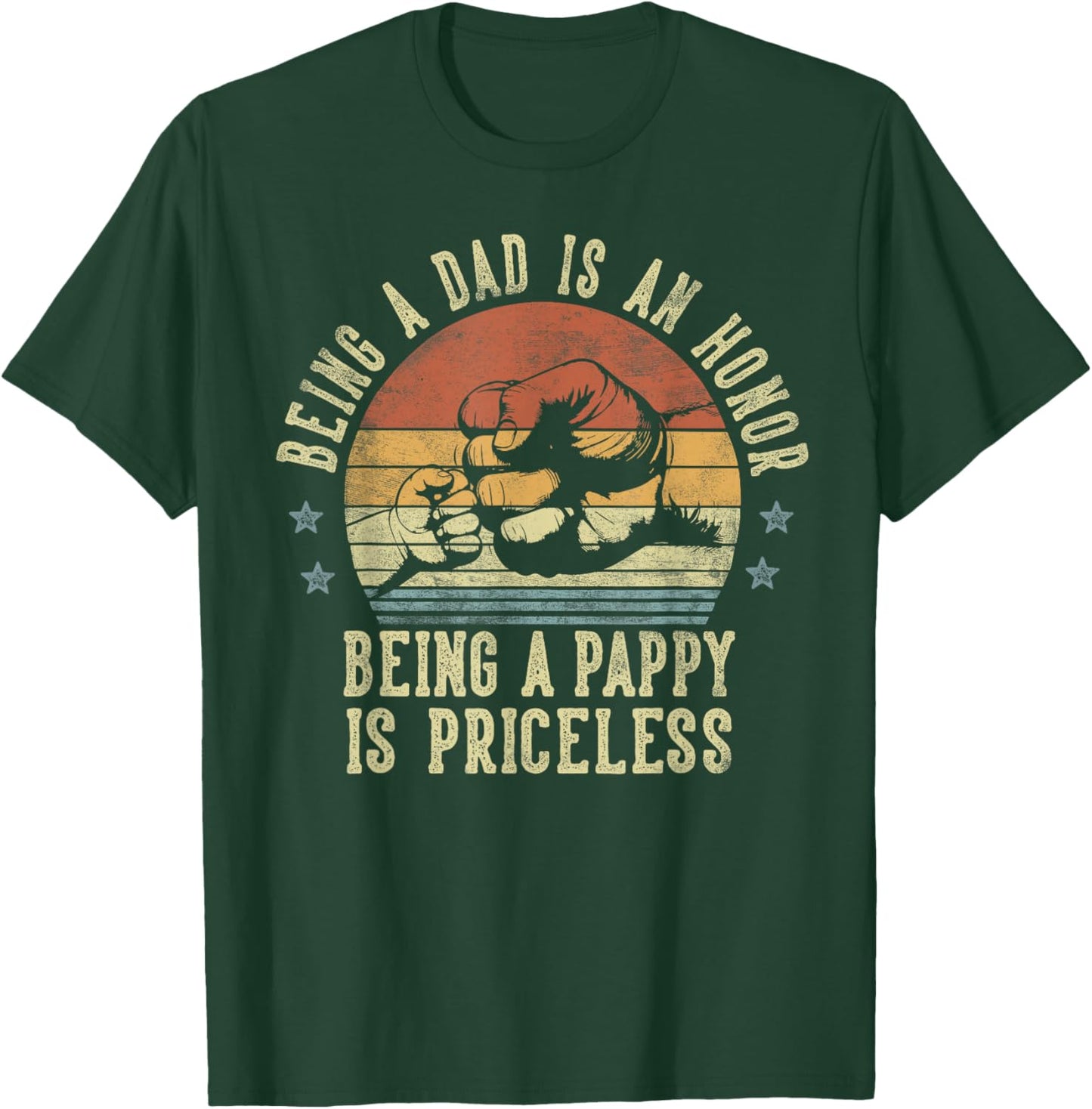 Being A Dad Is An Honor Being A Pappy Is Priceless - Pappy T-Shirt - T-Shirt | Forest