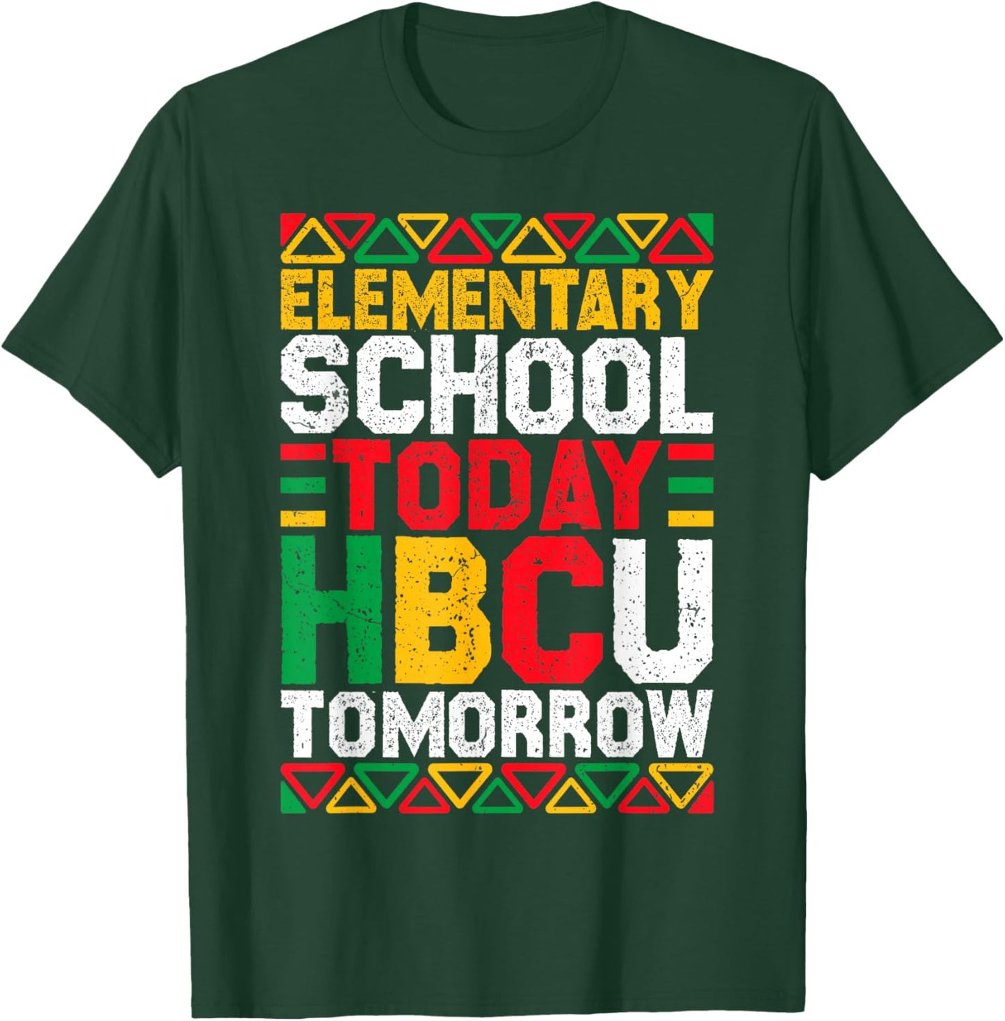 Elementary School Today HBCU Tomorrow Black History Month T-Shirt - T-Shirt | Forest