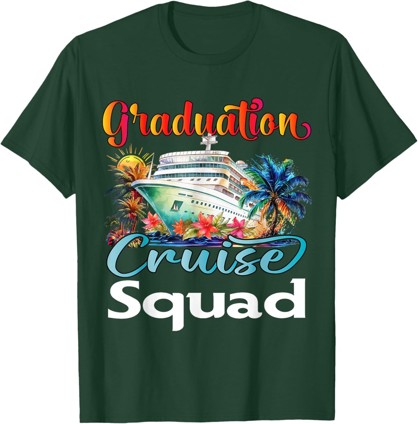 Graduation Cruise Squad 2026 Friend Family Vacation Matching T-Shirt - T-Shirt | Forest