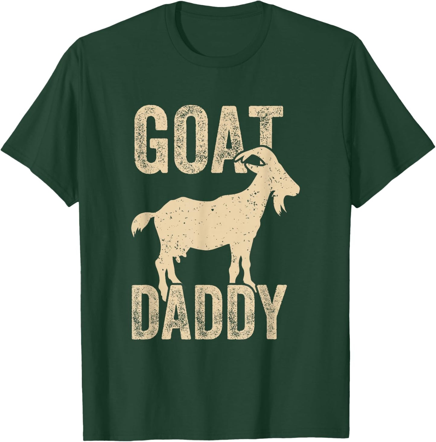 Goat Daddy the Greatest Dad of All Time Funny Fathers Day T-Shirt - T-Shirt | Forest