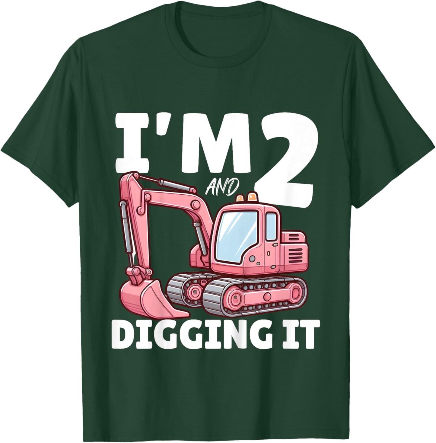 Kids I'm 2 And Digging It 2 Years Girls 2nd Birthday Excavator T-Shirt - T-Shirt | Forest