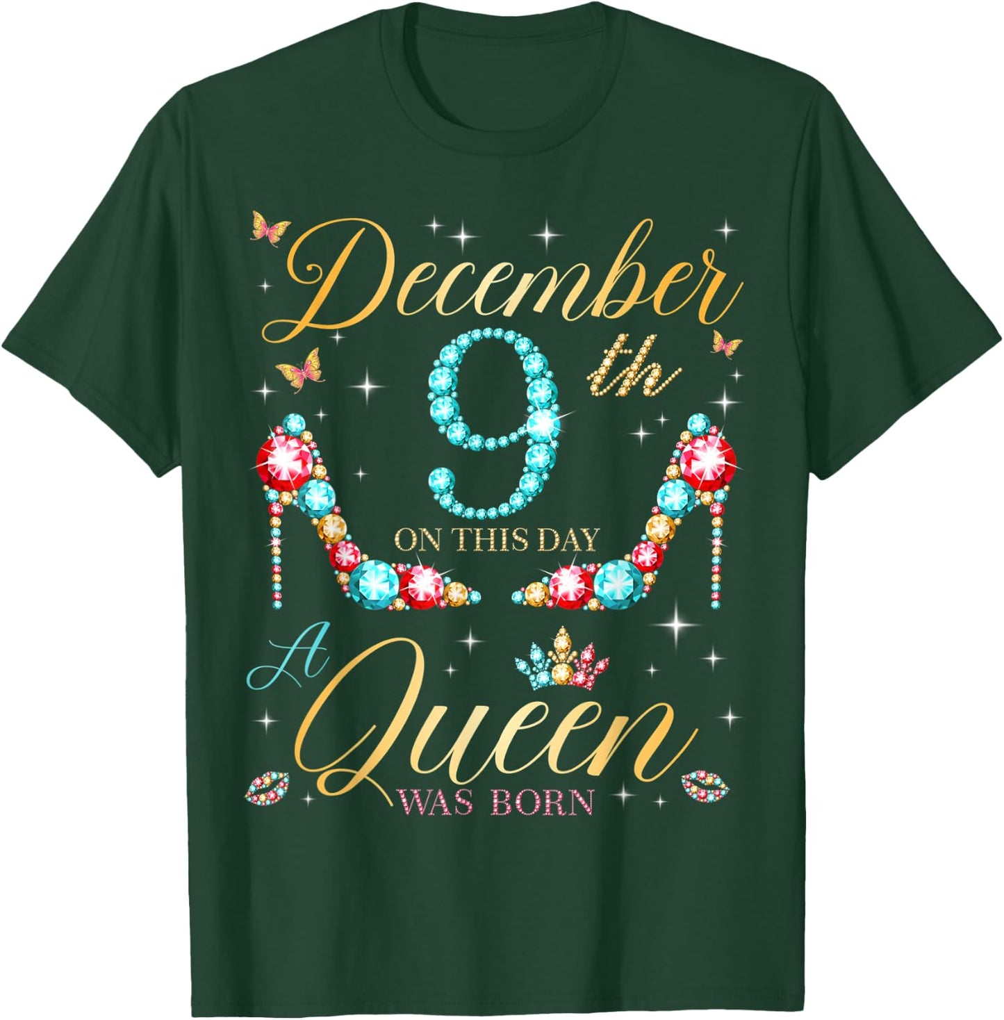 On December 9th A Queen Was Born on December 9 Birthday T-Shirt - T-Shirt | Forest