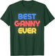 Best Ganny Ever - Funny Ganny Name Ganny T-Shirt - T-Shirt | Forest