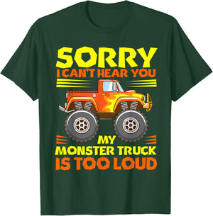 Sorry i cant hear you my MT is too loud - Monster Truck T-Shirt - T-Shirt | Forest