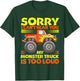 Sorry i cant hear you my MT is too loud - Monster Truck T-Shirt - T-Shirt | Forest