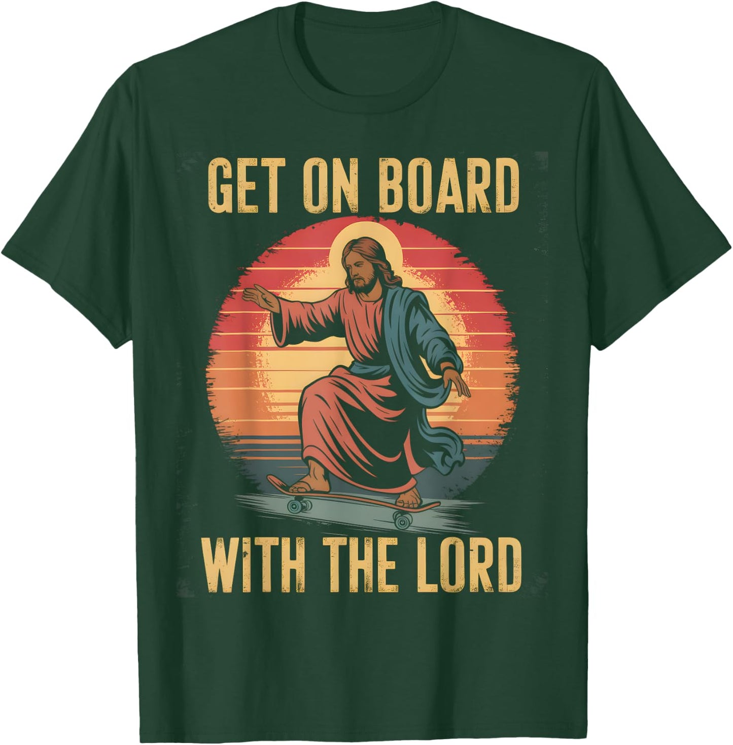 Get On Board With The Lord Christ Skateboarding Jesus Skate T-Shirt - T-Shirt | Forest