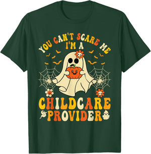 You Can't Scare Me I'm A Childcare Provider Halloween Ghost T-Shirt - T-Shirt | Forest